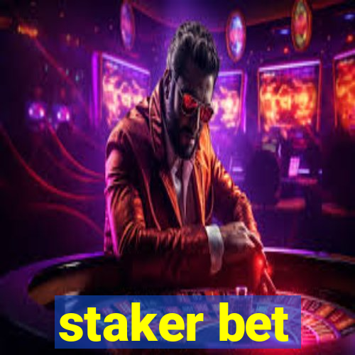 staker bet